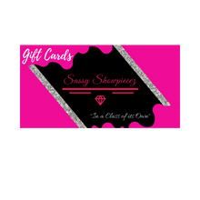Load image into Gallery viewer, Sassy Showpiecez's Gift Cards 💝
